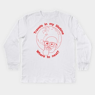 Travels in my Lifetime. Where to next? Kids Long Sleeve T-Shirt